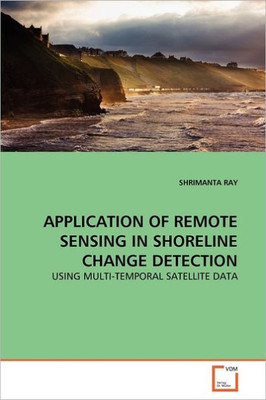 Application of Remote Sensing in Shoreline Change Detection