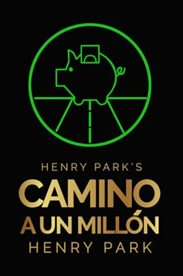 Henry Park's Camino a un Millón (Spanish Edition)