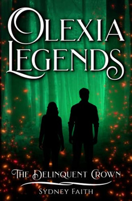 The Delinquent Crown: A Portal Fantasy Adventure (Olexia Legends)