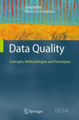 Data Quality: Concepts, Methodologies and Techniques