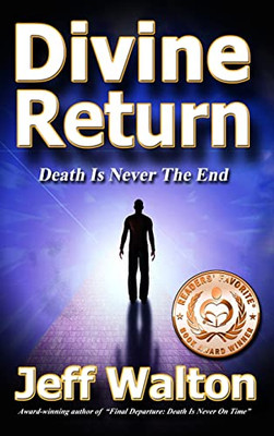 Divine Return: Death Is Never The End - Hardcover