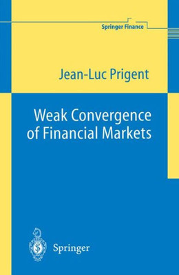 Weak Convergence of Financial Markets