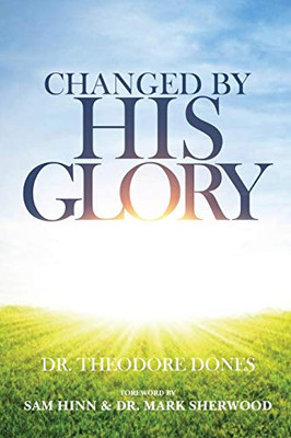 Changed By His Glory - Paperback