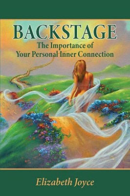 Backstage: The Importance of Your Personal Inner Connection