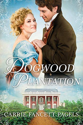 Dogwood Plantation (James River Romances)