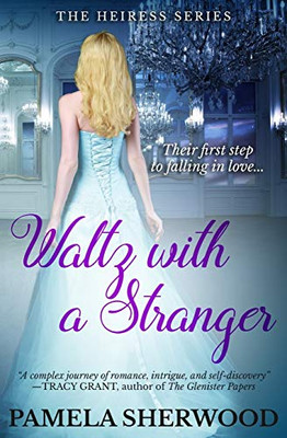 Waltz with a Stranger (The Heiress Series)