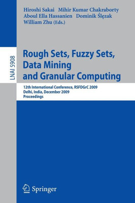 Rough Sets, Fuzzy Sets, Data Mining and Granular Computing
