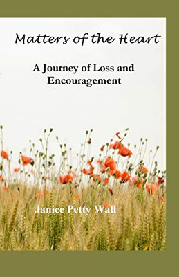 Matters of the Heart: A Journey of Loss and Encouragement