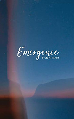 Emergence: A Collection of Poems