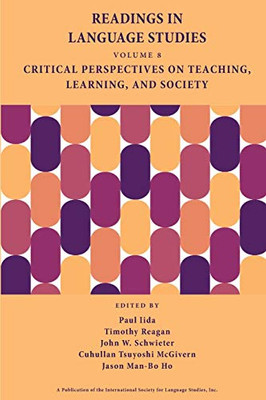 Readings in Language Studies, Volume 8: Critical Perspectives on Teaching, Learning, and Society - Paperback