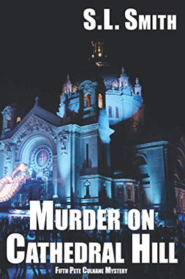 Murder on Cathedral Hill: Fifth Pete Culnane Mystery (Pete Culnane Mysteries)
