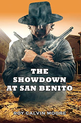 The Showdown at San Benito - Hardcover