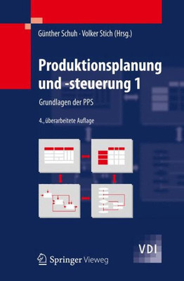 Produktionsplanung Und -Steuerung 1: Grundlagen Der Pps