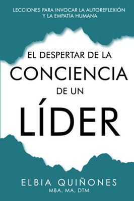 El Despertar de la Conciencia de un Líder (Spanish Edition)