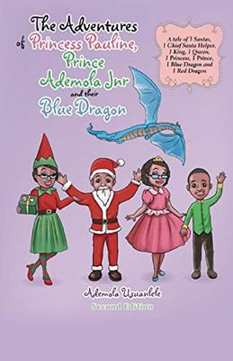 The Adventures of Princess Pauline, Prince Ademola Jnr and their Blue Dragon