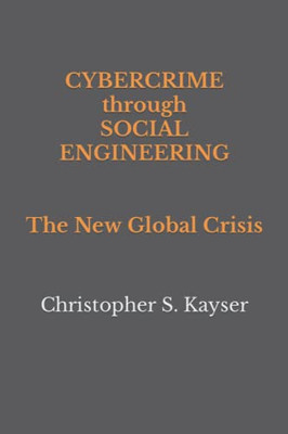 Cybercrime through Social Engineering: The New Global Crisis