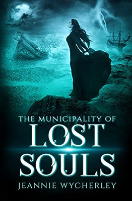 The Municipality of Lost Souls: A Spellbinding Gothic Ghost Story set in Victorian England (The Haunted Durscombe Novels)