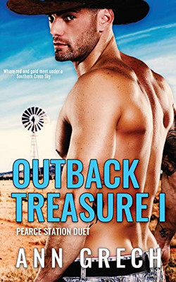 Outback Treasure I: A gay cowboy age-gap forced proximity romance (Pearce Station Duet)