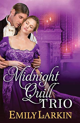 Midnight Quill Trio: Three Historical Romances - 9780995142848