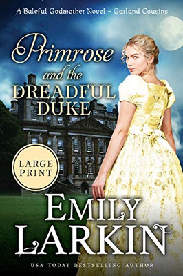 Primrose and the Dreadful Duke: A Baleful Godmother Novel (Garland Cousins) - 9780995139602