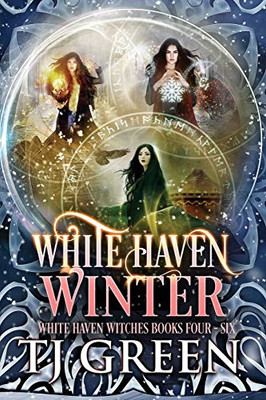 White Haven Winter: White Haven Witches: Books 4 - 6