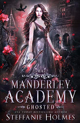 Ghosted: A dark reverse harem bully romance (Manderley Academy)