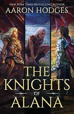 The Knights of Alana: The Complete Series - Paperback