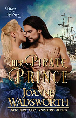 Her Pirate Prince: Pirates of the High Seas (6) (Regency Brides)