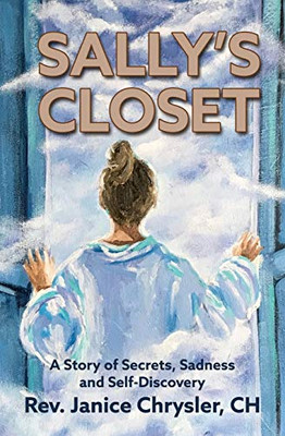 Sally's Closet: A Story of Secrets, Sadness and Self-Discovery