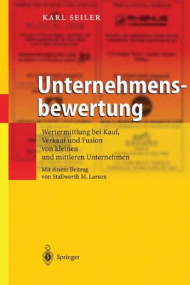 Unternehmensbewertung: Wertermittlung Bei Kauf, Verkauf Und Fusion Von Kleinen Und Mittleren Unternehmen
