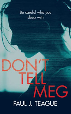 Don't Tell Meg (Don't Tell Meg Trilogy)