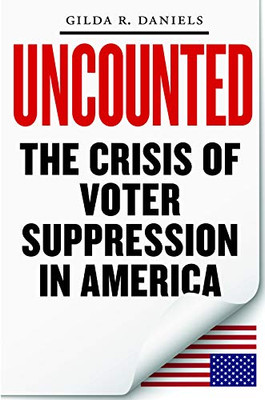 Uncounted: The Crisis of Voter Suppression in America