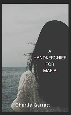 A Handkerchief for Maria
