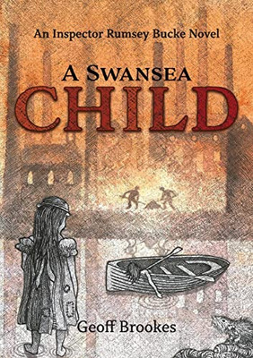 A Swansea Child: An Inspector Rumsey Bucke Story