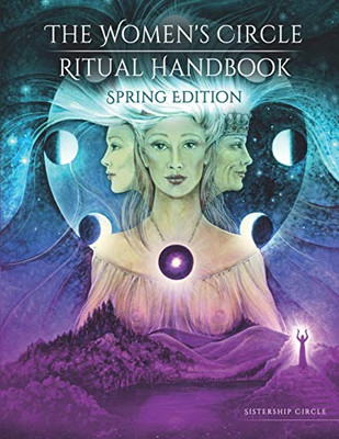 The Women's Circle Ritual Handbook: Spring Edition