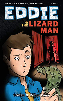 Eddie & The Lizard Man (The Curious World of Eddie Billings) - Paperback