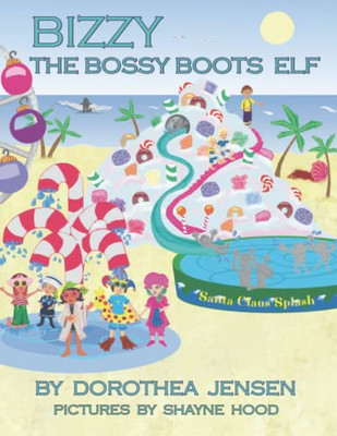 Bizzy, the Bossy Boots Elf: Santa's Izzy Elves #5