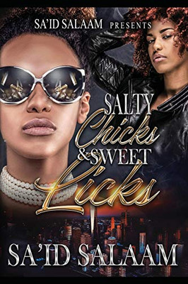 Salty Chicks Sweet Licks (1)
