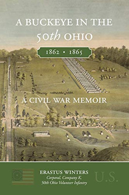 A Buckeye in the 50th Ohio: A Civil War Memoir