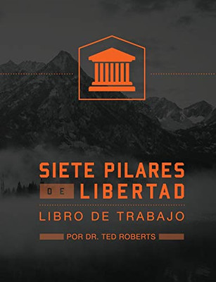 Siete Pillares De Libertad (Spanish Edition)