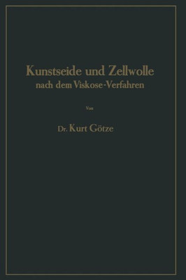 Kunstseide Und Zellwolle Nach Dem Viskose-Verfahren