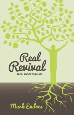 Real Revival: From Roots to Fruits