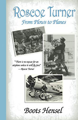 Roscoe Turner: From Plows to Planes