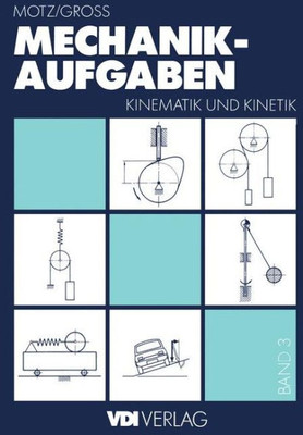 Mechanik-Aufgaben: Kinematik Und Kinetik