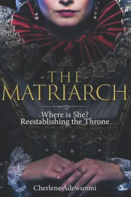 THE MATRIARCH: WHERE IS SHE?