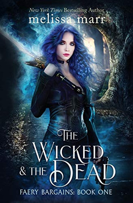 The Wicked & The Dead - Paperback