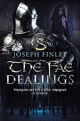 The Fae Dealings: A Dragon-Myth Cycle Prequel (Dragon-Myth Prequel)