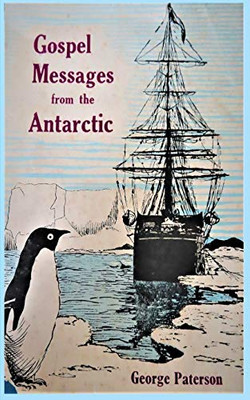 Gospel Messages From The Antarctic