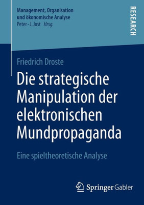Die Strategische Manipulation Der Elektronischen Mundpropaganda: Eine Spieltheoretische Analyse