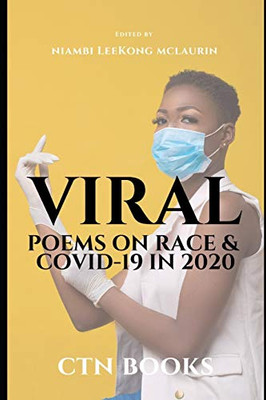 Viral: Poems on Race and COVID-19 in 2020